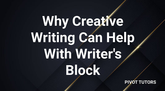 Why Creative Writing Can Help With Writer's Block