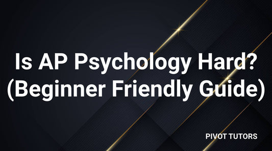 Is AP Psychology Hard? (Beginner Friendly Guide)
