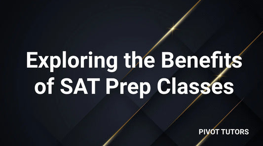 Exploring the Benefits of SAT Preparation Classes (Explained)