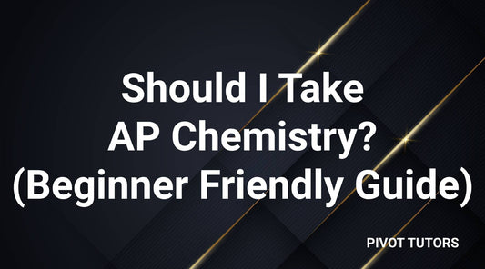 Should I Take AP Chemistry? (Beginner Friendly Guide)