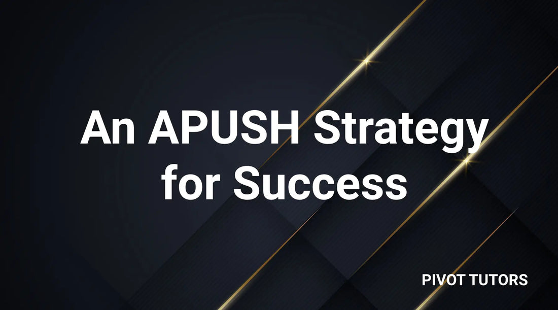 An APUSH Strategy for Success