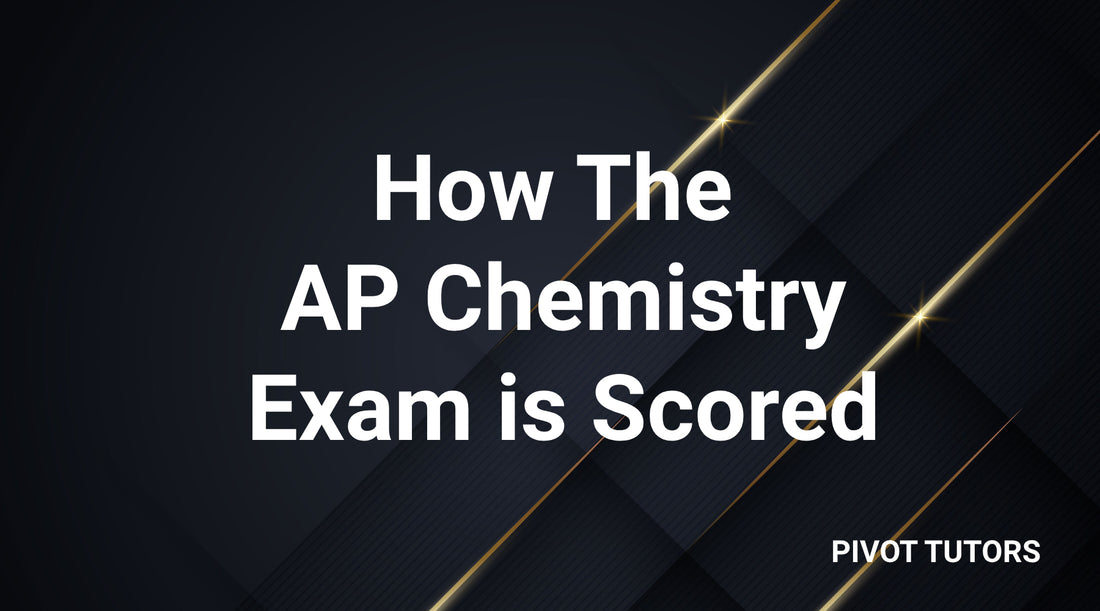 How the AP Chemisty Exam is Scored