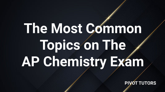 The Most Common Topics on the AP Chemistry Exam