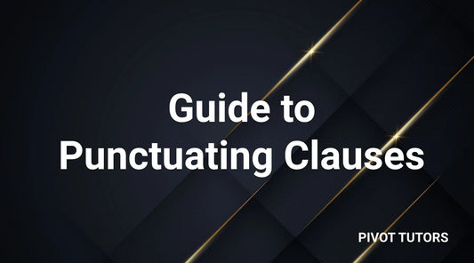 Guide to Punctuating Clauses