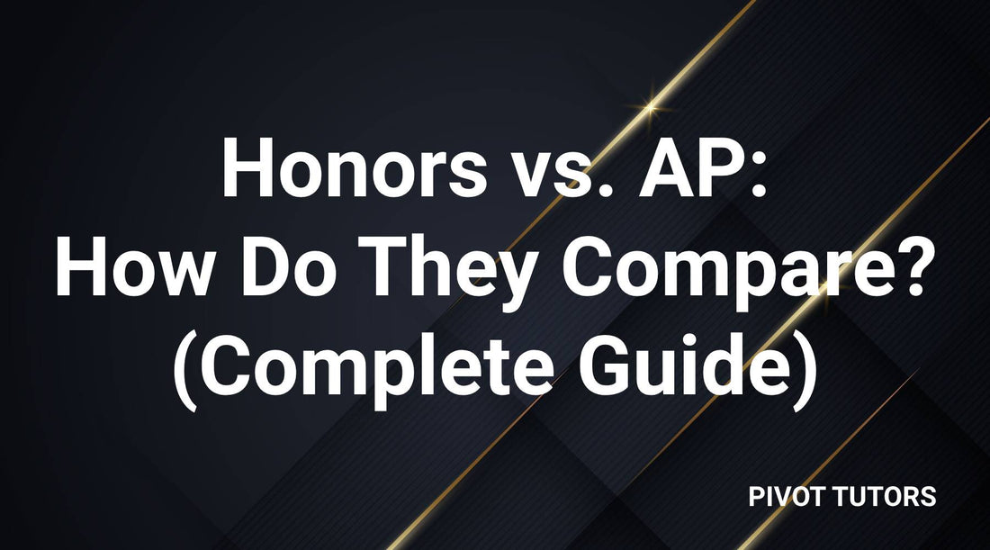 Honors vs. AP: How Do They Compare? (Complete Guide)