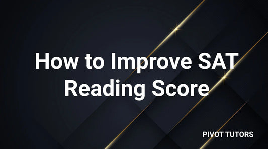 How To Improve SAT Reading Score (With Tips)