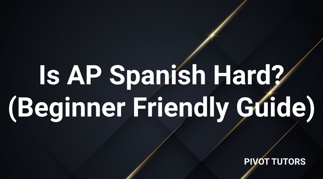 Is AP Spanish Hard? (Beginner Friendly Guide)