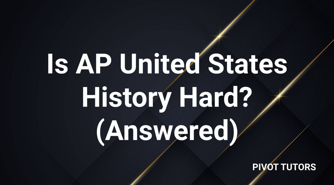 Is AP United States History Hard?