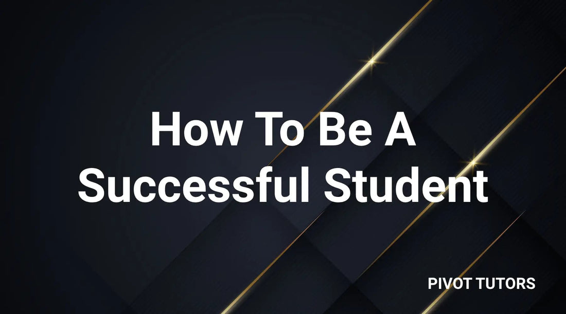 how to be a successful student (explained)