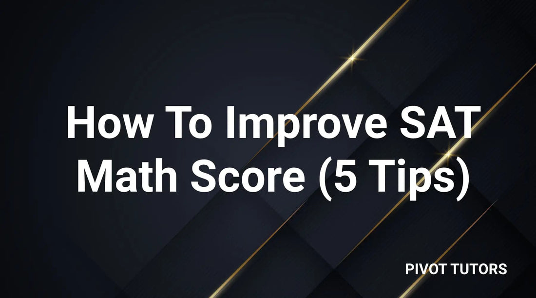 how to improve sat math score (5 tips)