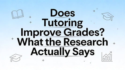 Does Tutoring Improve Grades? What the Research Actually Says
