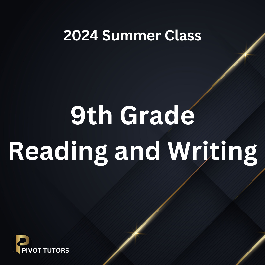Summer Class: 9th Grade Reading and Writing