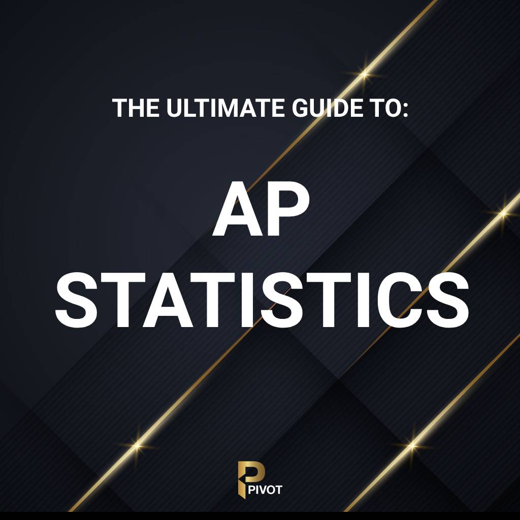 Statistics (AP) – Pivot Tutors